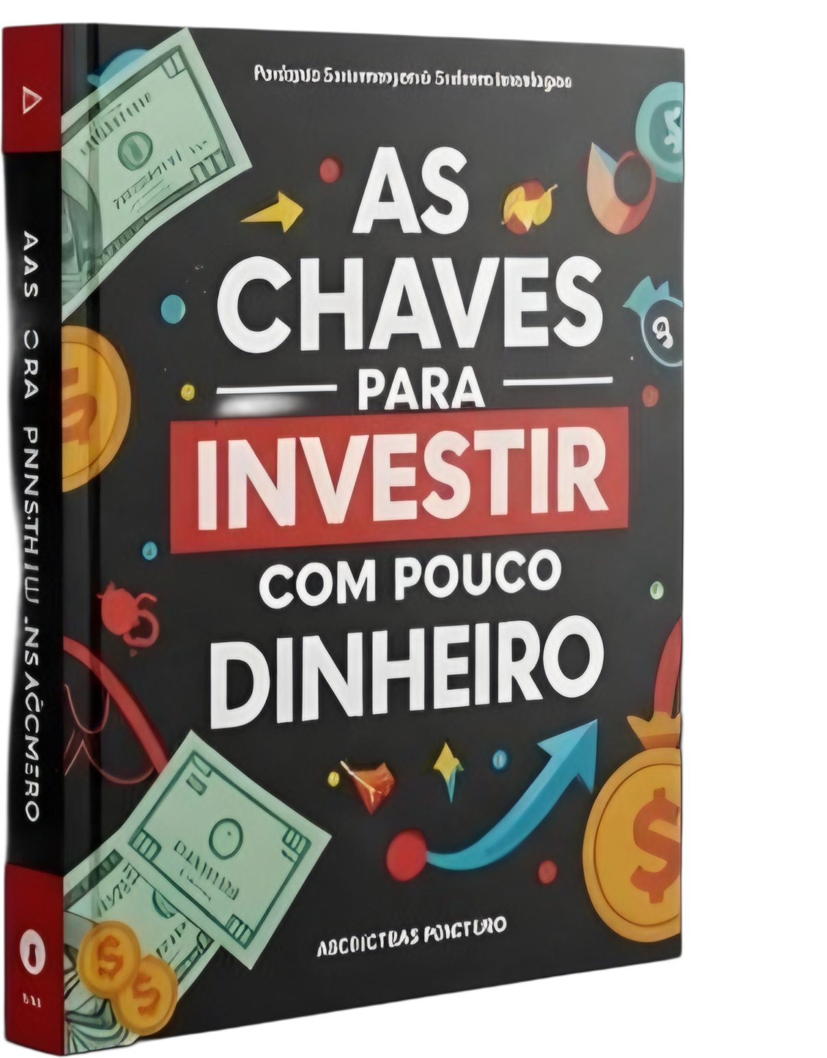 E-book: As Chaves para Investir com Pouco Dinheiro